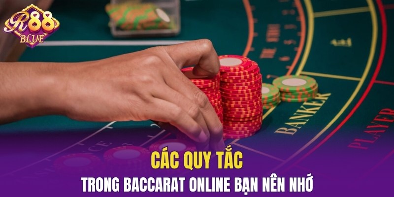Các quy tắc baccarat online bạn nên nhớ
