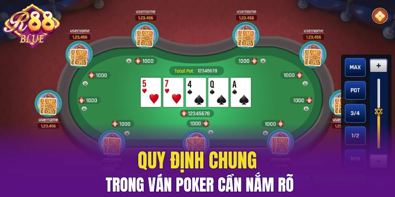 Quy định chung trong ván Poker cần nắm rõ