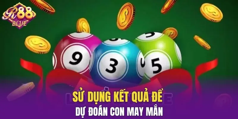 Sử dụng kết quả để dự đoán con may mắn